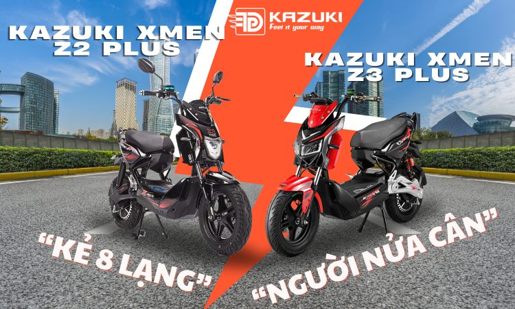 Kazuki Xmen Z2 plus & Kazuki Xmen Z3 - ‘kẻ’ 8 lạng, ‘người’ nửa cân